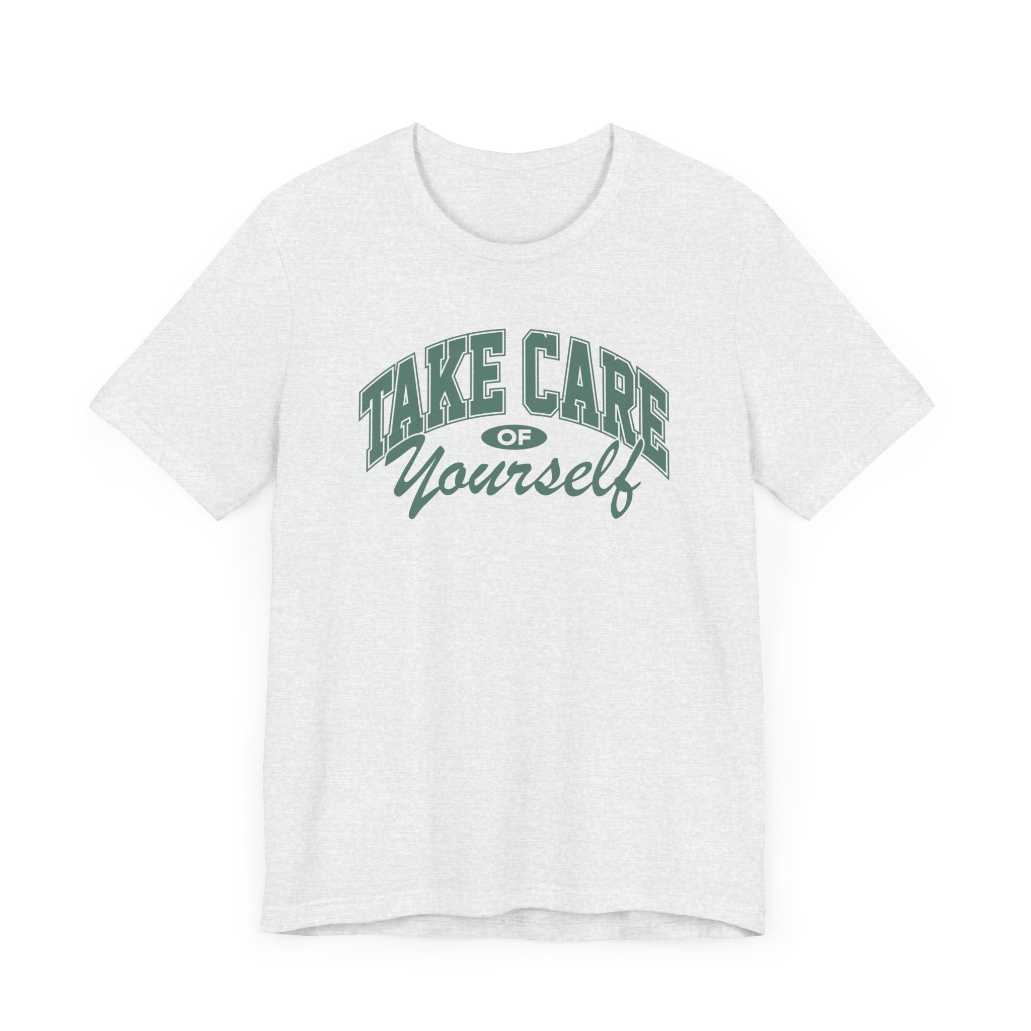 Take Care of Yourself Short Sleeve Tee